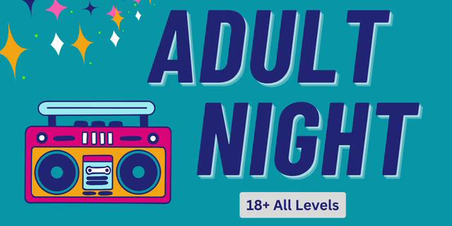 Adult Night (All levels)