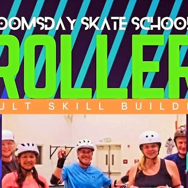 Doomsday Skate School β adult roller skate skill-builder class.