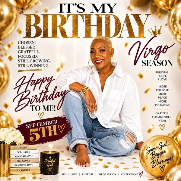 Happy Birthday To Me! I’m alive, blessed and always thankful.
