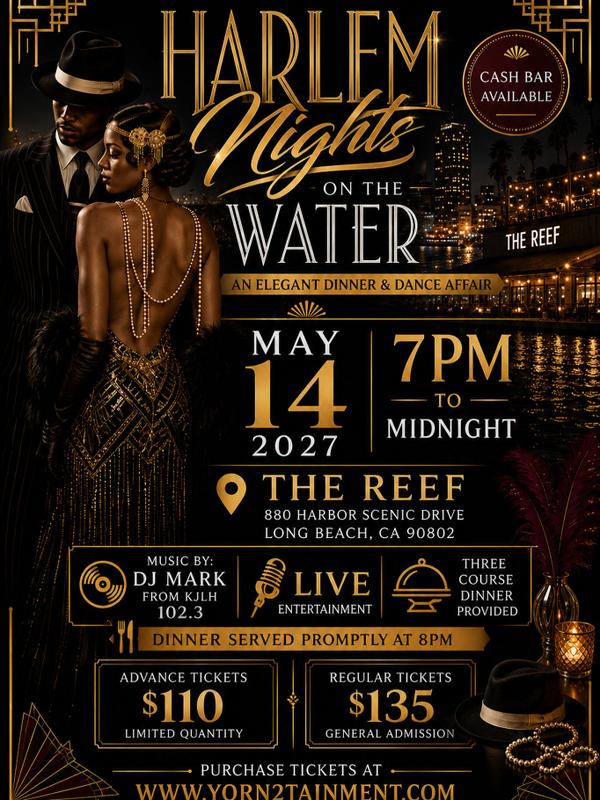 Yorn2tainment presents Harlem Nights on the Water — May 14, 2027 at The Reef, Long Beach. Dinner, live entertainment, red carpet.