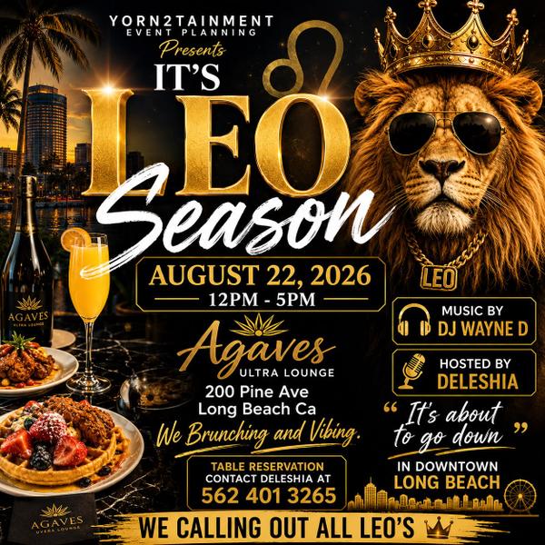 Leo Season party at Agave’s Ultra Lounge, Long Beach — live DJ, hosted by Deleshia, free admission.