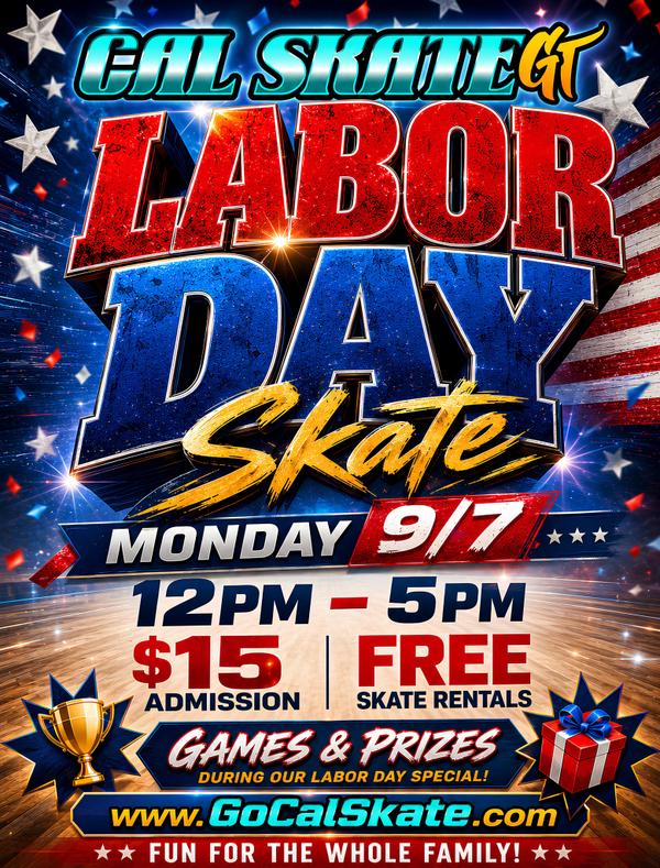 πΊπΈπΌ ROLL INTO LABOR DAY AT CAL SKATE GT! πΌπΊπΈ