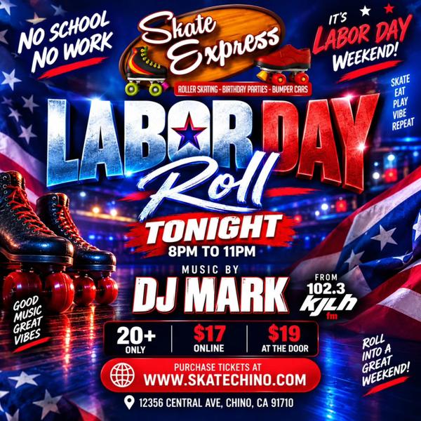 No work, no school, just skate — Labor Day Weekend 20+ Skate Night, 8–11pm, DJ Mark from 102.3 KJLH.